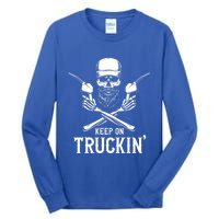 Keep On Truckin' Truck Driver Gift Tall Long Sleeve T-Shirt