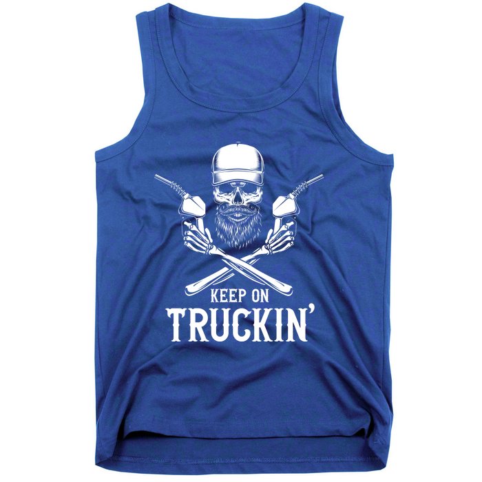 Keep On Truckin' Truck Driver Gift Tank Top