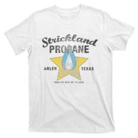 King Of The Hill Strickland Propane Arlen Tx T-Shirt