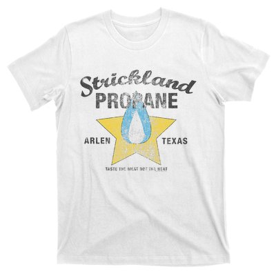 King Of The Hill Strickland Propane Arlen Tx T-Shirt