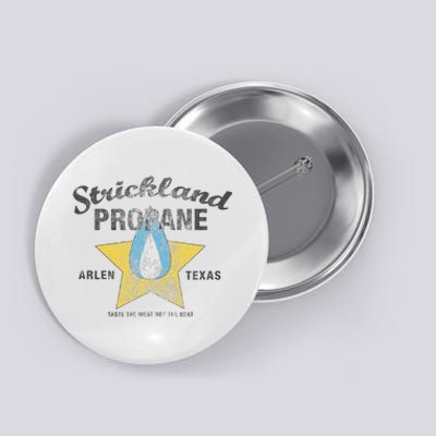 King Of The Hill Strickland Propane Arlen Tx Button