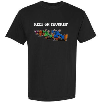 Keep On Truckin Distressed Arts Cars Truck Drivers Garment-Dyed Heavyweight T-Shirt