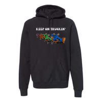 Keep On Truckin Distressed Arts Cars Truck Drivers Premium Hoodie