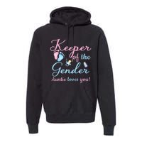 Keeper Of The Gender Auntie Loves Gender Reveal Party Idea Premium Hoodie