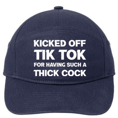 Kicked Off Tik Tok For Having Such A Thick Cock 7-Panel Snapback Hat