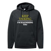 Keep On Talking Psychology Diagnose Graphic Performance Fleece Hoodie