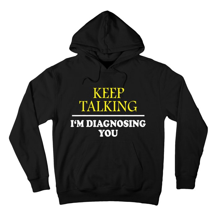 Keep On Talking Psychology Diagnose Graphic Hoodie