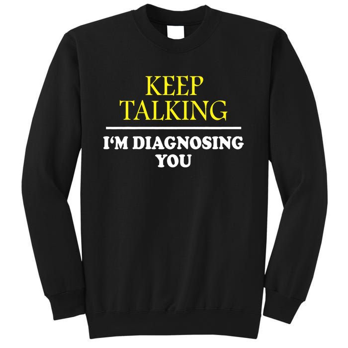 Keep On Talking Psychology Diagnose Graphic Sweatshirt