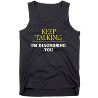 Keep On Talking Psychology Diagnose Graphic Tank Top