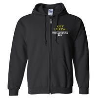 Keep On Talking Psychology Diagnose Graphic Full Zip Hoodie