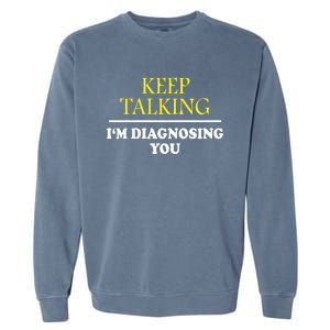 Keep On Talking Psychology Diagnose Graphic Garment-Dyed Sweatshirt