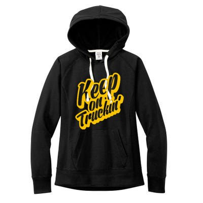 Keep On Truckin Women's Fleece Hoodie