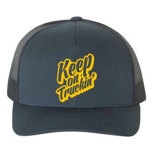 Keep On Truckin Yupoong Adult 5-Panel Trucker Hat