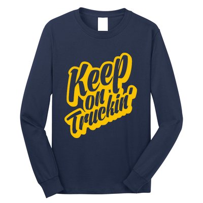 Keep On Truckin Long Sleeve Shirt