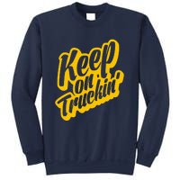 Keep On Truckin Sweatshirt