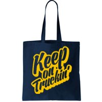 Keep On Truckin Tote Bag