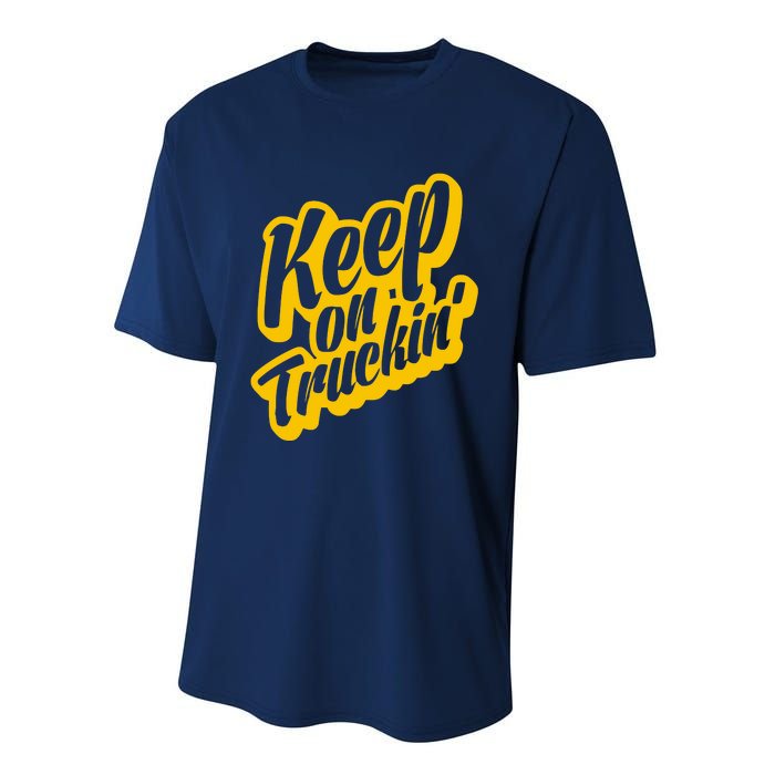 Keep On Truckin Performance Sprint T-Shirt