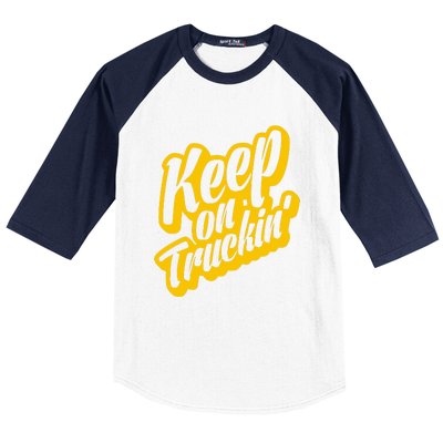 Keep On Truckin Baseball Sleeve Shirt