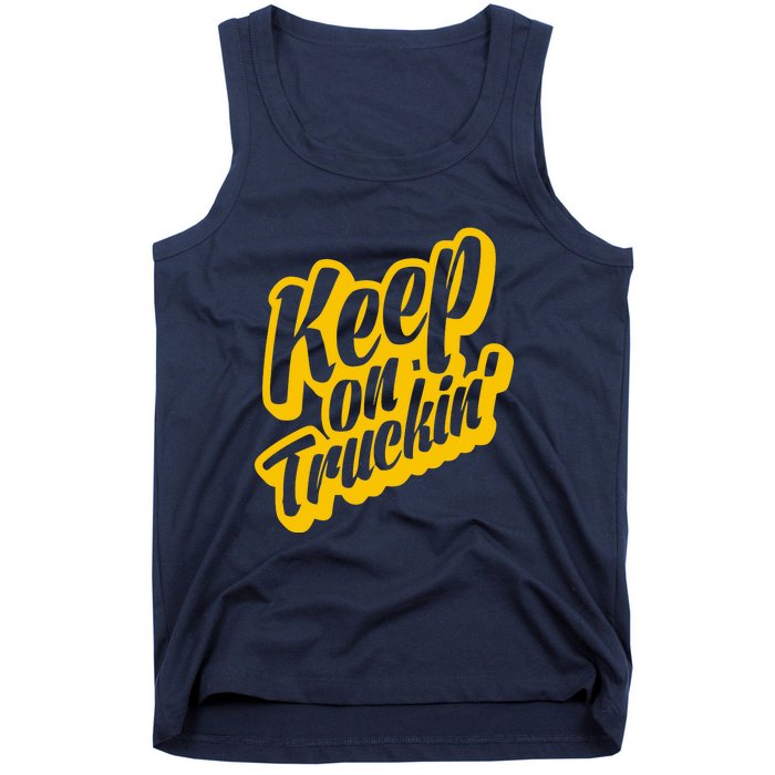 Keep On Truckin Tank Top