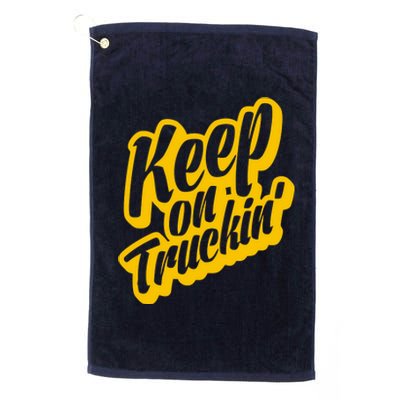 Keep On Truckin Platinum Collection Golf Towel