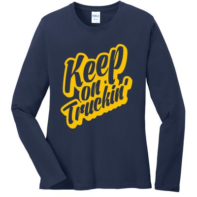 Keep On Truckin Ladies Long Sleeve Shirt