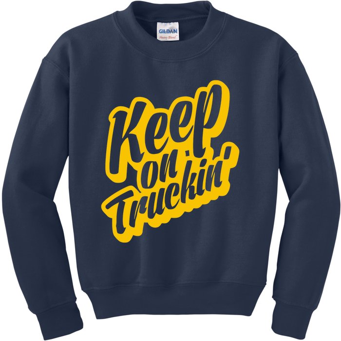 Keep On Truckin Kids Sweatshirt