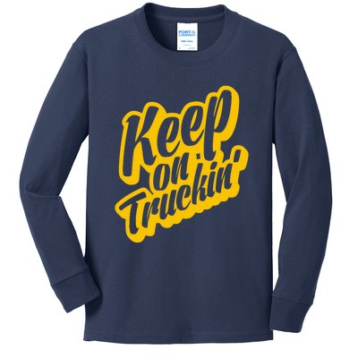 Keep On Truckin Kids Long Sleeve Shirt