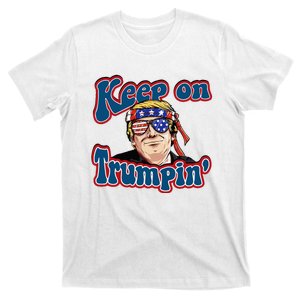 Keep On Trumpin Funny Political Trump Design T-Shirt