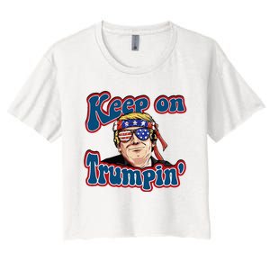 Keep On Trumpin Funny Political Trump Design Women's Crop Top Tee