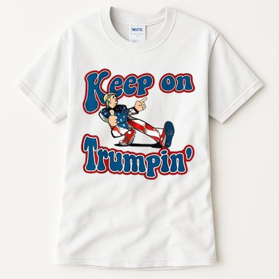 Keep On Trumpin Trump For President 2024 Usa Flag Tall T-Shirt