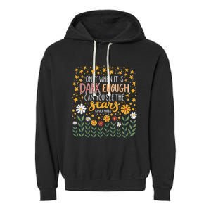 Kamala Only When It Is Dark Enough Can You See The Stars Garment-Dyed Fleece Hoodie