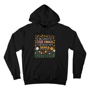 Kamala Only When It Is Dark Enough Can You See The Stars Hoodie