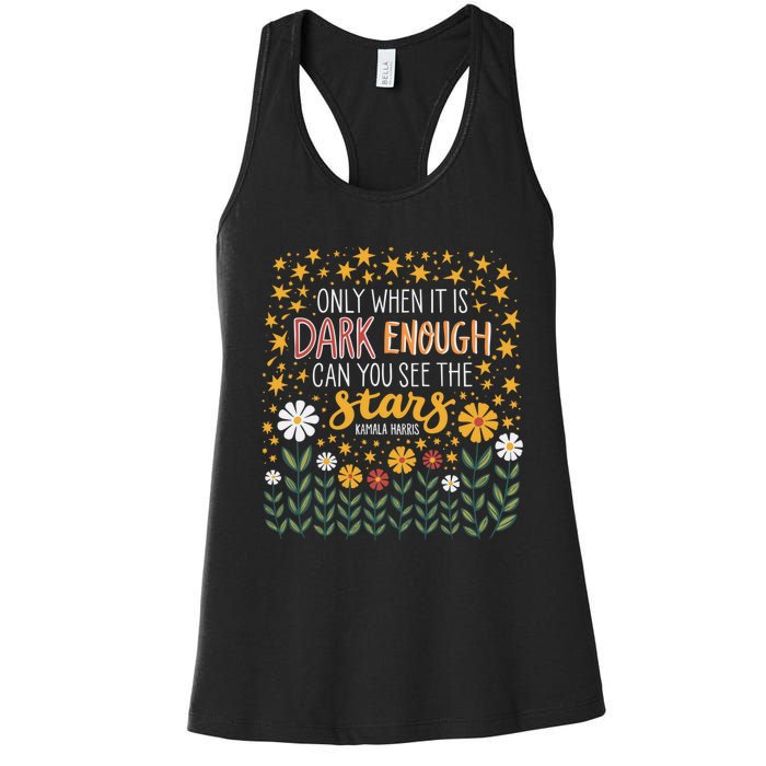 Kamala Only When It Is Dark Enough Can You See The Stars Women's Racerback Tank