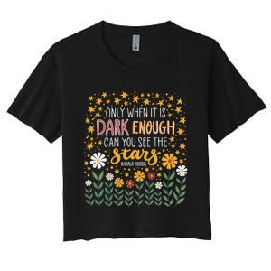 Kamala Only When It Is Dark Enough Can You See The Stars Women's Crop Top Tee