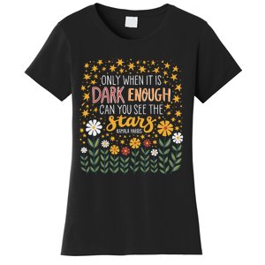 Kamala Only When It Is Dark Enough Can You See The Stars Women's T-Shirt