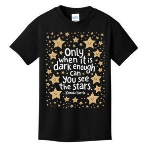 Kamala Only When It Is Dark Enough Can You See The Stars Kids T-Shirt