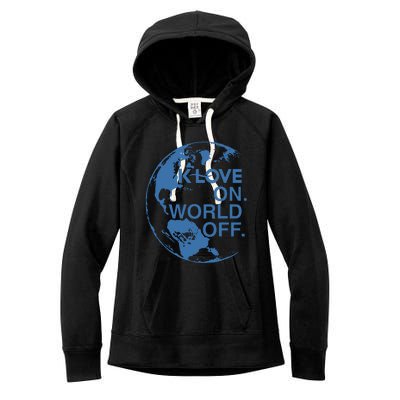 Klove On World Off Women's Fleece Hoodie