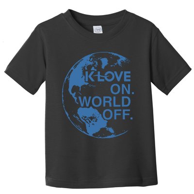 Klove On World Off Toddler T-Shirt