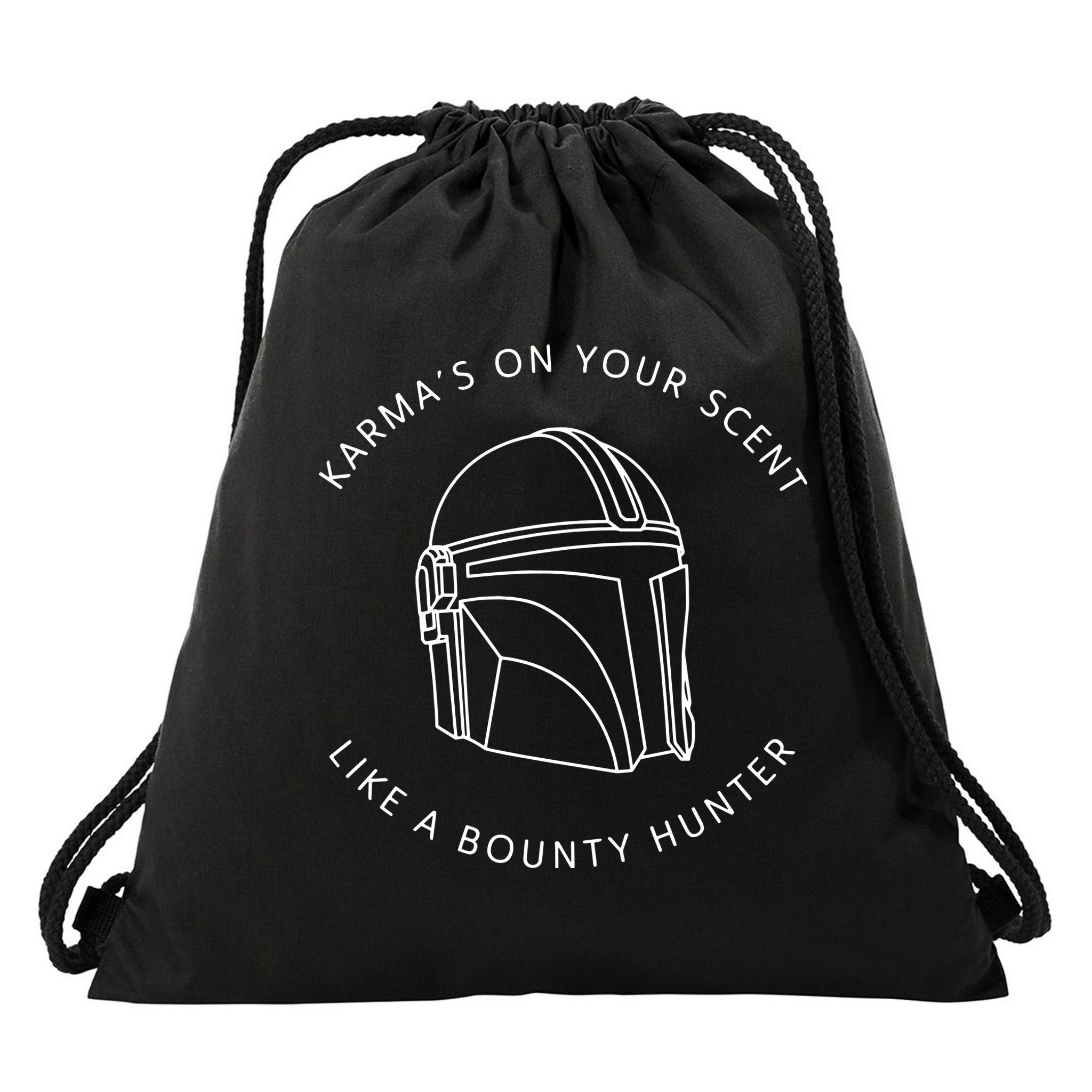 Karma’s On Your Scent Like A Bounty Hunter Me And Karma Vibe Like That Drawstring Bag