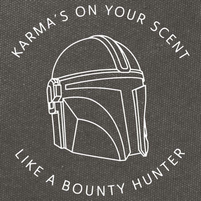 Karma’s On Your Scent Like A Bounty Hunter Me And Karma Vibe Like That Cotton Canvas Backpack