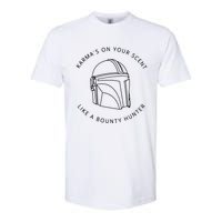 Karma’s On Your Scent Like A Bounty Hunter Me And Karma Vibe Like That Softstyle CVC T-Shirt