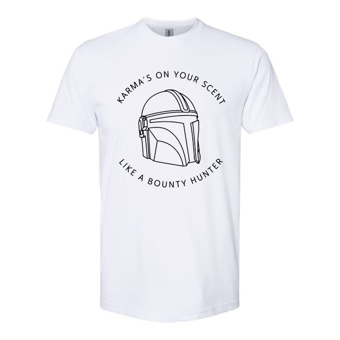 Karma’s On Your Scent Like A Bounty Hunter Me And Karma Vibe Like That Softstyle CVC T-Shirt