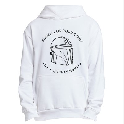 Karma’s On Your Scent Like A Bounty Hunter Me And Karma Vibe Like That Urban Pullover Hoodie