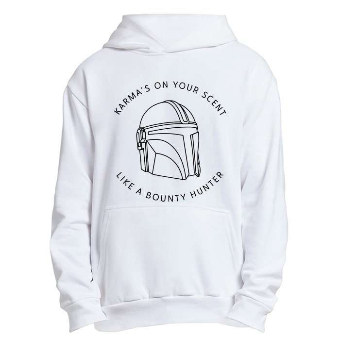 Karma’s On Your Scent Like A Bounty Hunter Me And Karma Vibe Like That Urban Pullover Hoodie