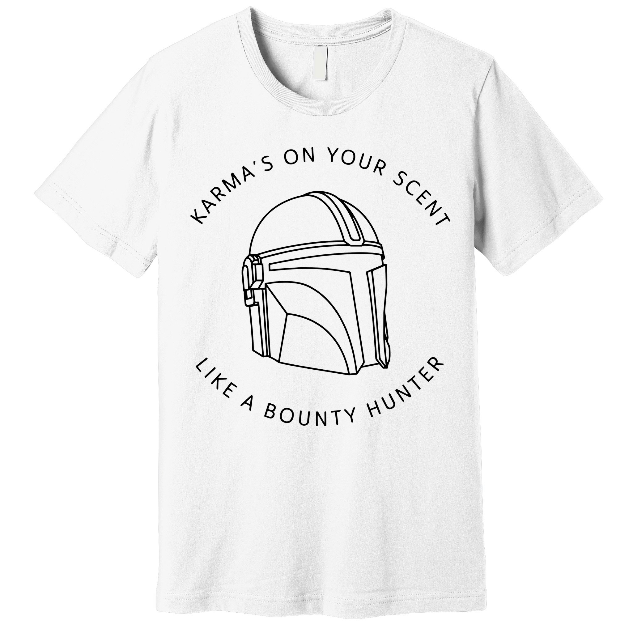 Karma’s On Your Scent Like A Bounty Hunter Me And Karma Vibe Like That Premium T-Shirt