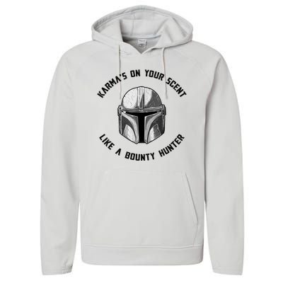 Karmas On Your Scent Like A Bounty Hunter Performance Fleece Hoodie