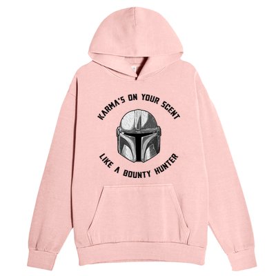 Karmas On Your Scent Like A Bounty Hunter Urban Pullover Hoodie