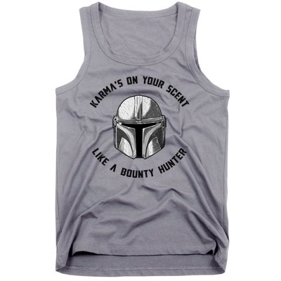 Karmas On Your Scent Like A Bounty Hunter Tank Top