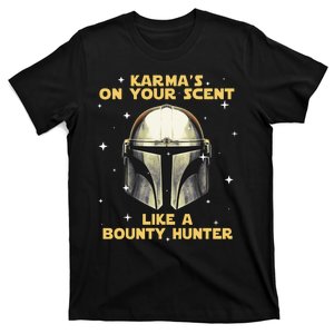 Karma’s On Your Scent Like A Hunter T-Shirt