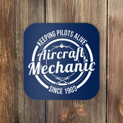 Keeping Pilots Alive Aircraft Mechanic Since 1903 Coaster